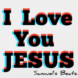I Love You Jesus (Instrumental Rap Beat)