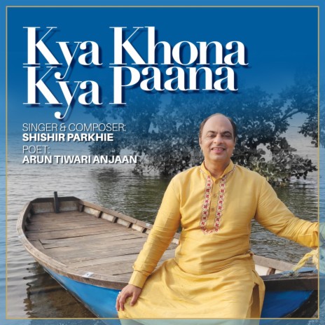 Kya Khona Kya Paana | Boomplay Music