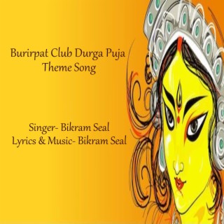 Burirpat Club Durga Puja Theme Song