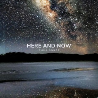 Here And Now