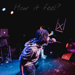 How It Feel?(Im Back Now) lyrics | Boomplay Music