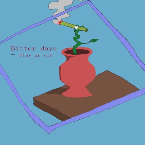 Bitter days | Boomplay Music