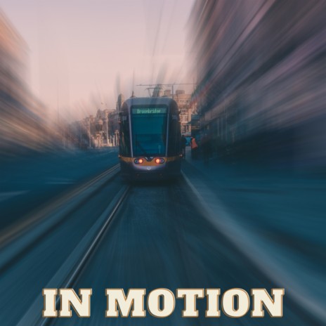 In Motion | Boomplay Music