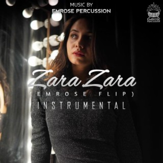 Zara Zara (Emrose Flip) (Instrumental)