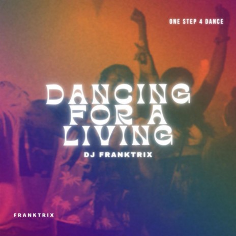 Dancing For A Living | Boomplay Music