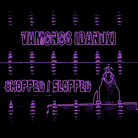Vamonos (Bandz) (CHOPPED N SLOPPED) ft. Don Sway Sosa