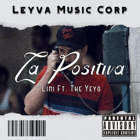 La Positiva ft. Lini Music & The Yeyo | Boomplay Music