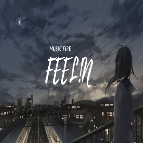 Feelin | Boomplay Music