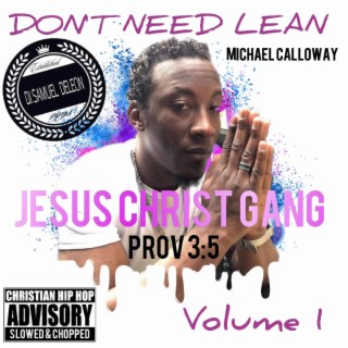 Don't Need Lean Volume 1