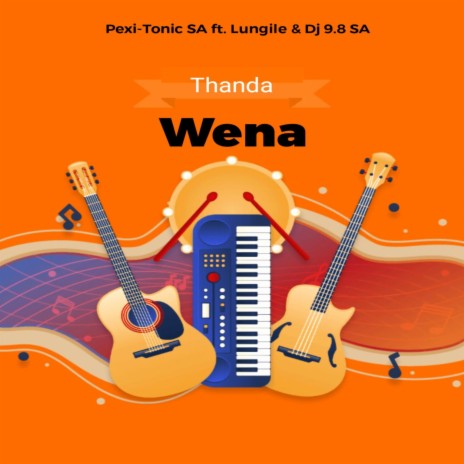 Thanda Wena (feat. Lungile & Dj 9.8 SA)