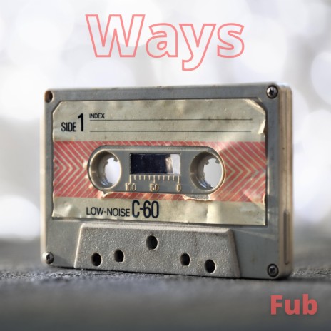 Ways | Boomplay Music