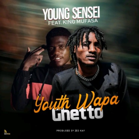 Youth Wapa Ghetto Ft King Mufasa Zm | Boomplay Music