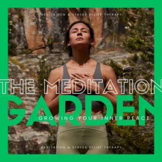 The Meditation Garden: Growing Your Inner Peace