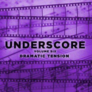 Underscore Vol. 6 - Dramatic Tension