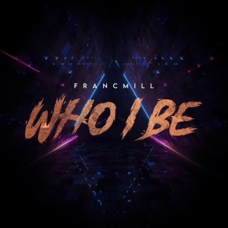 Who I Be | Boomplay Music