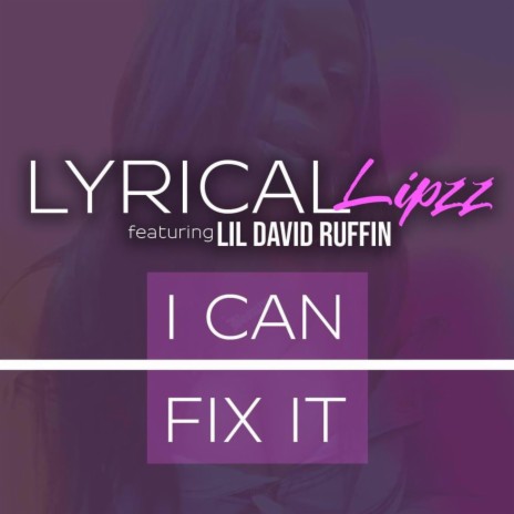 I Can Fix It ft. Lil David Ruffin | Boomplay Music