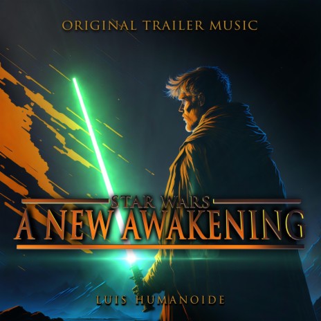Star Wars: A New Awakening (Original Trailer Soundtrack) | Boomplay Music