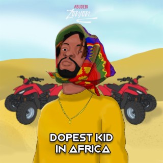 Dopest Kid In Africa