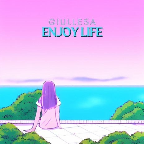 Enjoy life | Boomplay Music