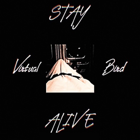 Stay Alive | Boomplay Music