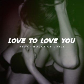 Love To Love You (Sensual Lo-Fi Soul Beat)