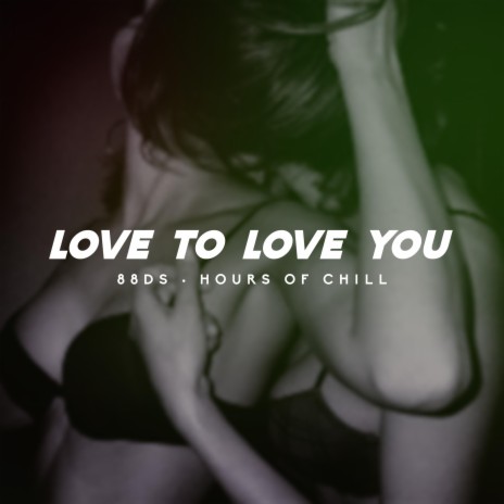 Love To Love You (Sensual Lo-Fi Soul Beat) | Boomplay Music