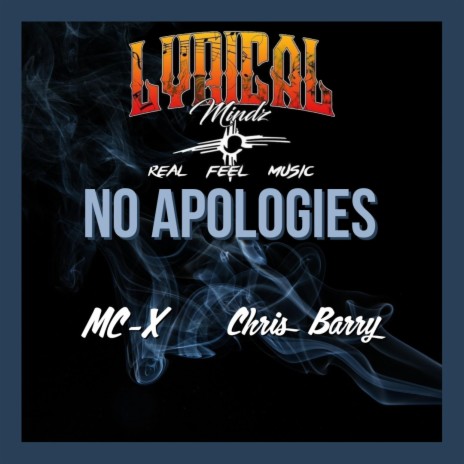 No Apologies (feat. MC-X & Chris Barry) | Boomplay Music