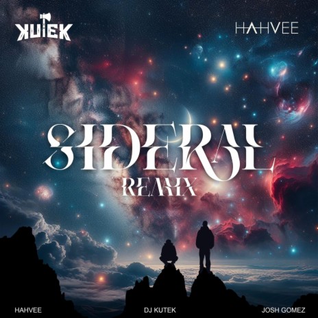 Sideral (DJ Kutek & Hahvee Remix) | Boomplay Music