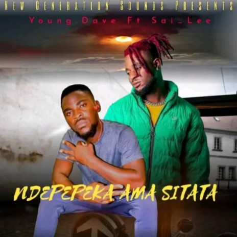 Ndepepeka ama sitata (feat. Sai lee) | Boomplay Music