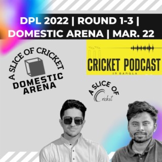 DPL 2022 | Round 1-3 | Domestic Arena | Mar. 22