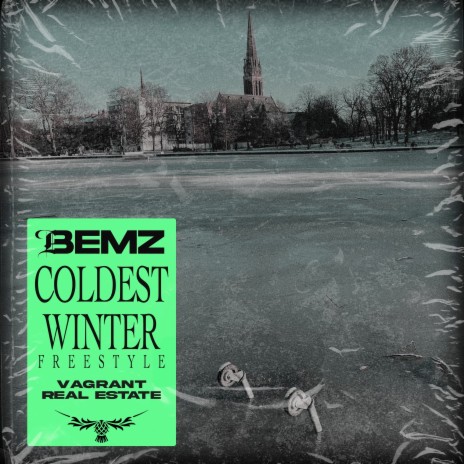 Coldest Winter Freestyle ft. Vagrant Real Estate
