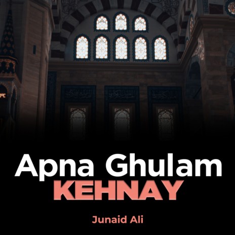 Apna Ghulam Kehnay | Boomplay Music