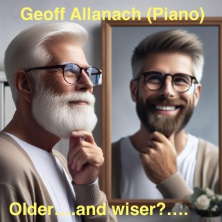 Older..and wiser?