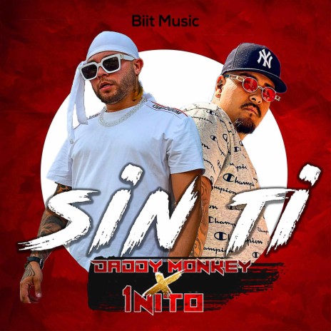 Sin Ti ft. 1nito & Biit Music | Boomplay Music