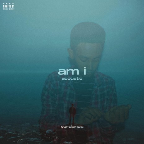 Am I (Acoustic) | Boomplay Music