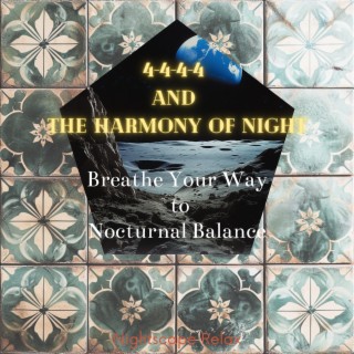Breathe Your Way to Nocturnal Balance: 4-4-4-4 and the Harmony of Night