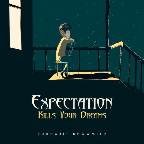 Expectation Kills Your Dreams | Boomplay Music