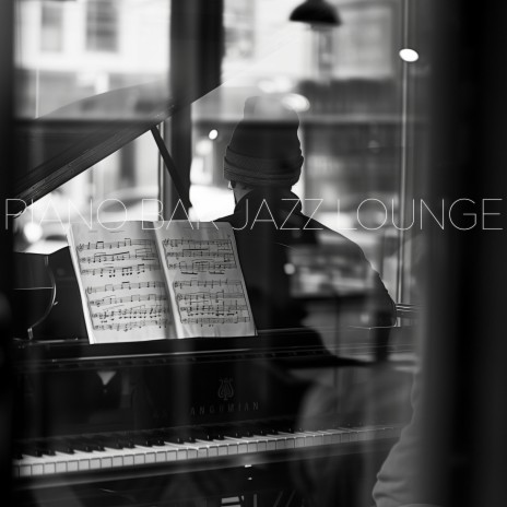 Piano Bar Jazz Lounge | Boomplay Music