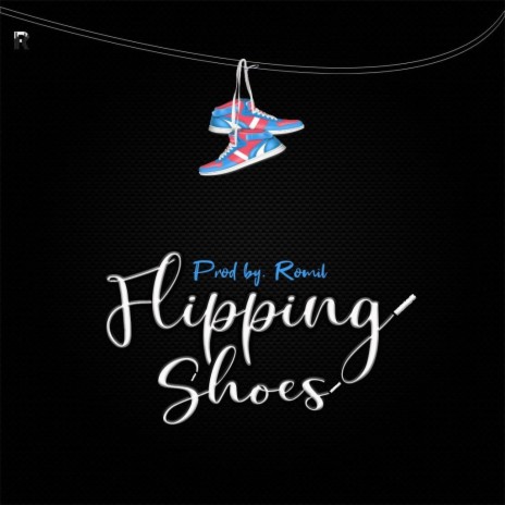 Flipping Shoes | Boomplay Music
