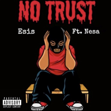 No Trust ft. Nesa | Boomplay Music