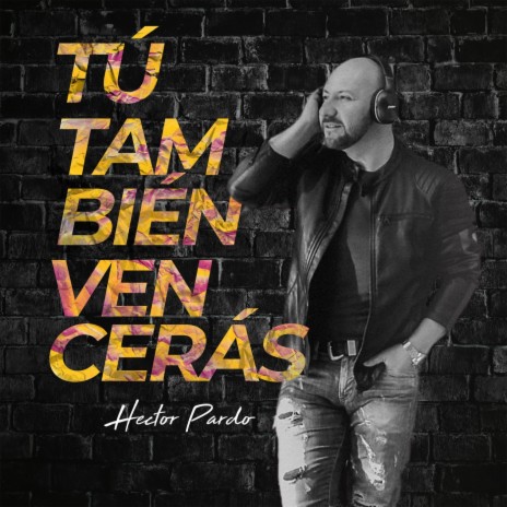 Tú También Vencerás | Boomplay Music