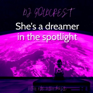 She's a dreamer in the spotlight