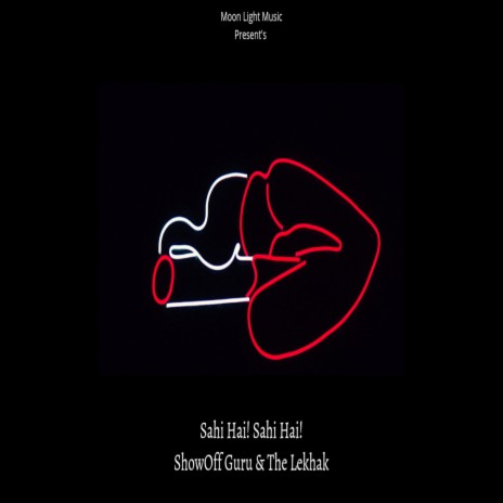 Sahi Hai Sahi Hai ft. The LeKhak | Boomplay Music