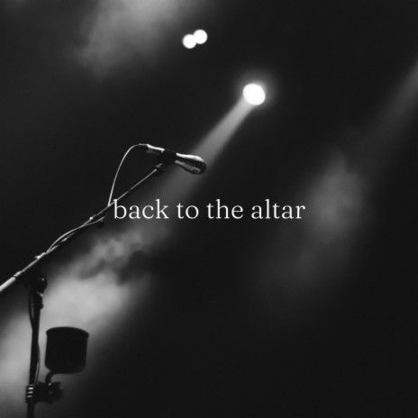 Back to the Altar (Instrumental Demo) | Boomplay Music