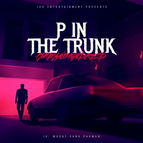 P in the Trunk | Boomplay Music