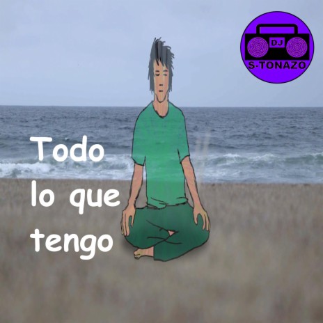 Todo lo que tengo | Boomplay Music