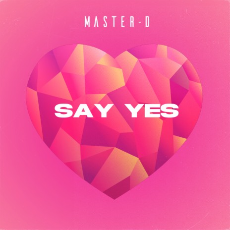 Say Yes | Boomplay Music