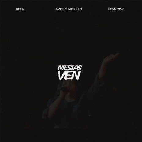 Mesias Ven (Full Version) ft. Hennessy | Boomplay Music