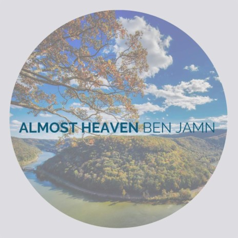 Almost Heaven | Boomplay Music