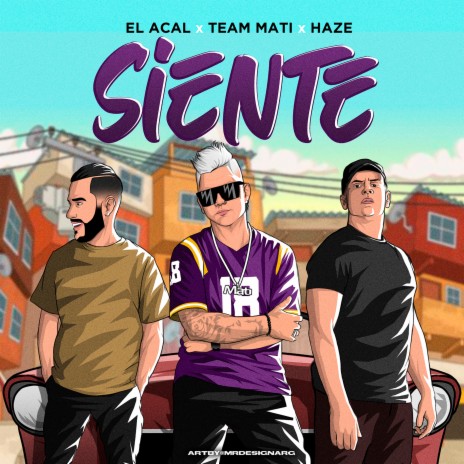 Siente ft. Haze & El Acal | Boomplay Music